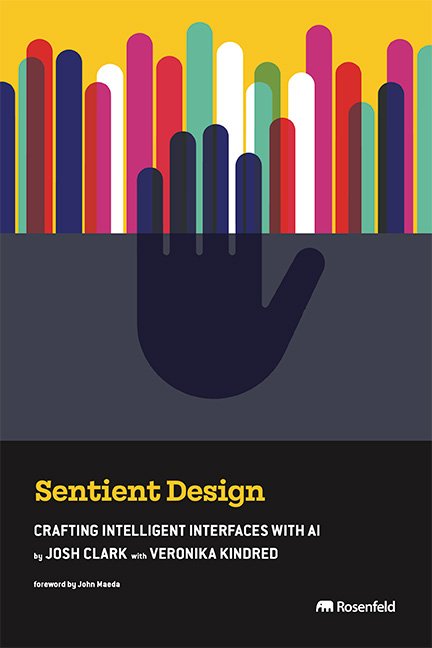 Book cover: Sentient Design by Josh Clark & Veronika Kindred